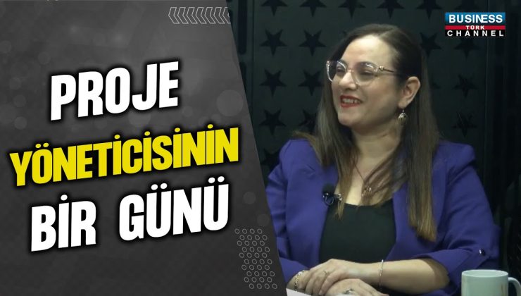 PROJE YÖNETİCİSİNİN BİR GÜNÜ… BURCU DAMAR ANLATIYOR…