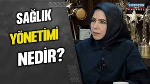 SAĞLIK YÖNETİMİ NEDİR ? SOLMAZ JAMALİYAN DARYANİ ANLATIYOR…