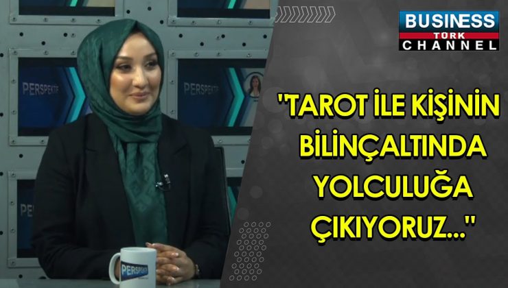 “TAROT İLE KİŞİNİN BİLİNÇALTINDA YOLCULUĞA ÇIKIYORUZ…” BEYZA YILDIRIM ANLATIYOR…