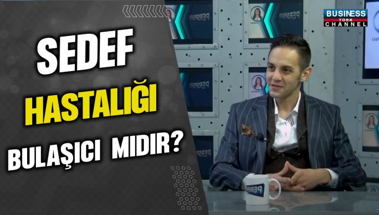 SEDEF HASTALIĞI BULAŞICI MIDIR? DORUKHAN ALTINIŞIK ANLATIYOR…