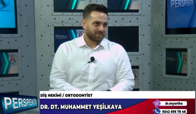 DR. DT. MUHAMMET YEŞİLKAYA İLE DİŞ HEKİMLİĞİ HAKKINDA SÖYLEŞİ