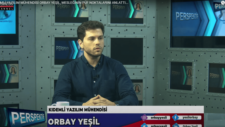 KIDEMLİ YAZILIM MÜHENDİSİ ORBAY YEŞİL, MESLEĞİNİN PÜF NOKTALARINI ANLATTI…