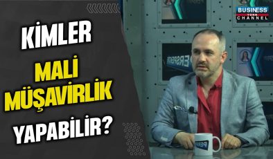 KİMLER MALİ MÜŞAVİRLİK YAPABİLİR ? SERTAN ÖZYAR ANLATIYOR…