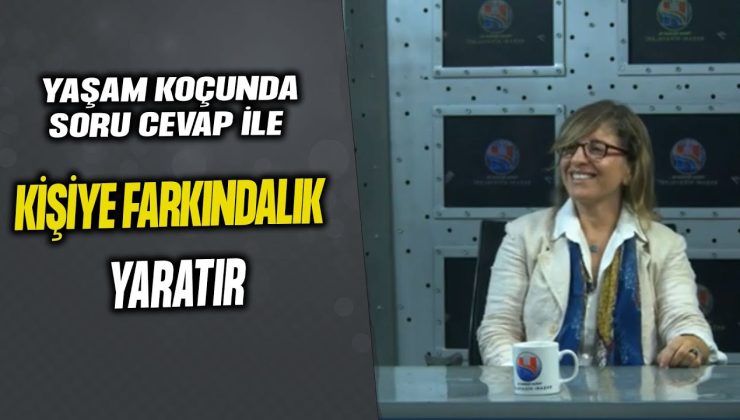 PROFESYONEL YAŞAM KOÇU ŞERİFE UYSAL ANLATIYOR…