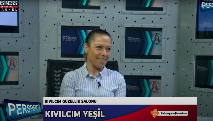 KIVILCIM GÜZELLİK SALONUNUN FAALİYETLERİ… KIVILCIM YEŞİL ANLATIYOR…