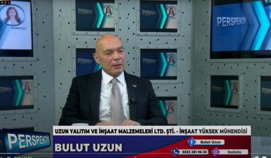 “UZUN YALITIM” FİRMASININ BAŞARI ÖYKÜSÜ… BULUT UZUN ANLATIYOR…