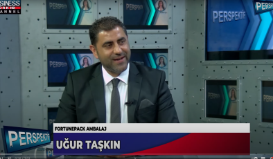 FORTUNEPACK AMBALAJ FİRMASININ FAALİYETLERİ… UĞUR TAŞKIN ANLATIYOR…