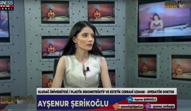 AYŞENUR ŞERİKOĞLU PLASTİK REKONSTRÜKTİF VE ESTETİK CERRAHİ HAKKINDA KONUŞTU…