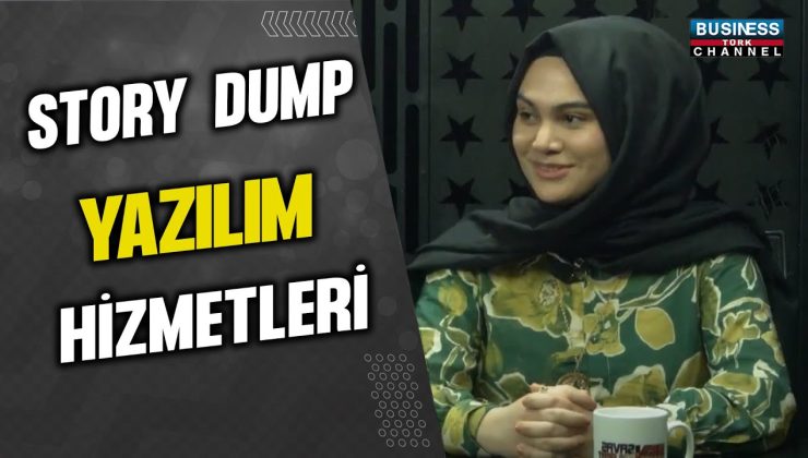 ROZERİN GÖKKAN, “STORY DUMP YAZILIM HİZMETLERİ” HAKKINDA KONUŞTU…