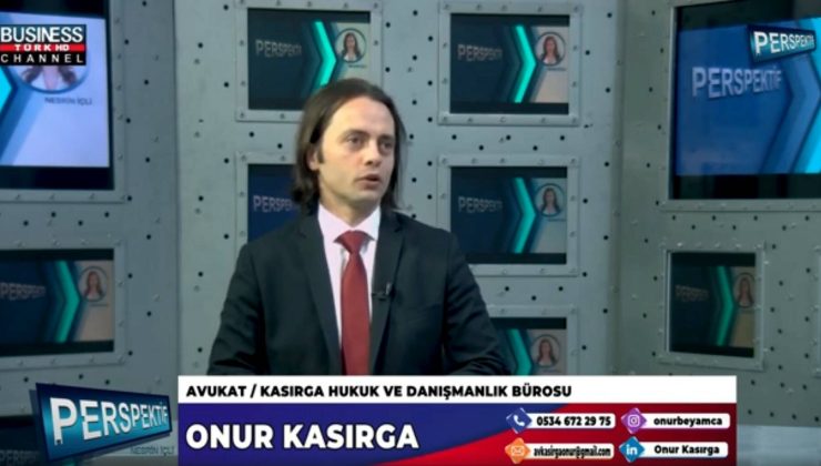 KASIRGA HUKUK VE DANIŞMANLIK BÜROSUNUN FAALİYETLERİ… ONUR KASIRGA ANLATIYOR…