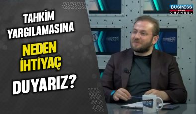 TAHKİM YARGILAMASINA NEDEN İHTİYAÇ DUYARIZ ? YAVUZ BULUT ANLATIYOR…