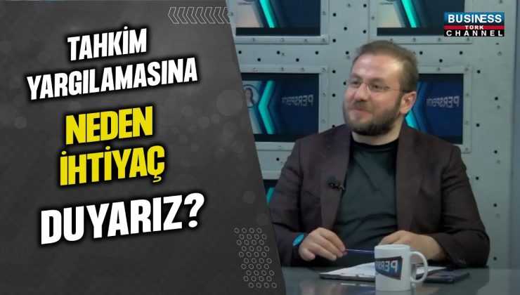 TAHKİM YARGILAMASINA NEDEN İHTİYAÇ DUYARIZ ? YAVUZ BULUT ANLATIYOR…