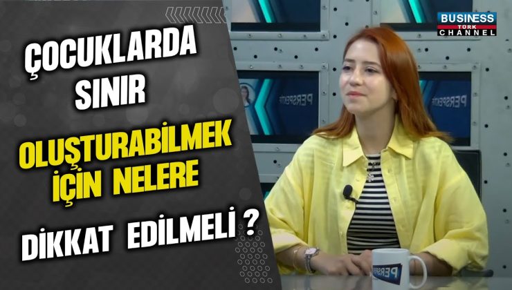 ÇOCUKLARDA SINIR OLUŞTURABİLMEK İÇİN NELERE DİKKAT EDİLMELİ ? ECEM SASA GÜVEN ANLATIYOR…