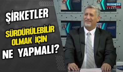 ŞİRKETLER SÜRDÜRÜLEBİLİR OLMAK İÇİN NE YAPMALI ? ENGİN KESKİNEL ANLATIYOR…