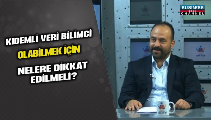 KIDEMLİ VERİ BİLİMCİ FARUK ÇELİKKANAT ANLATIYOR…