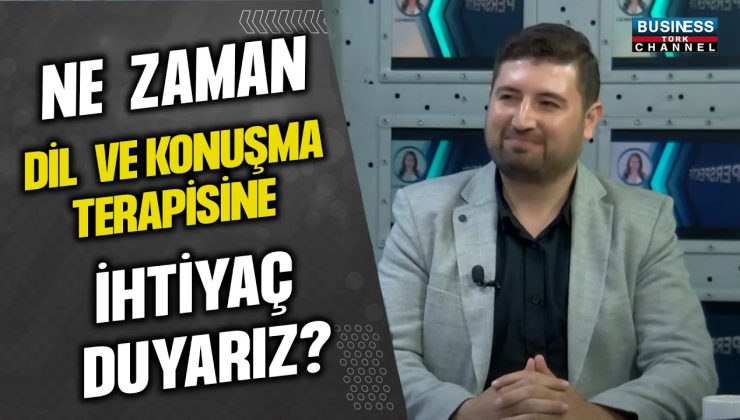 NE ZAMAN DİL VE KONUŞMA TERAPİSİNE İHTİYAÇ DUYARIZ ? OĞUZHAN KÖSEOĞLU ANLATIYOR…