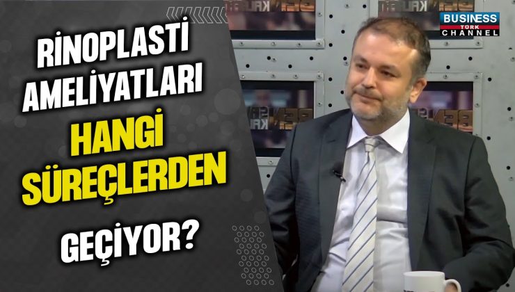 RİNOPLASTİ AMELİYATLARI HANGİ SÜREÇLERDEN GEÇİYOR ? PROF. DR. MESUT SABRİ TEZER ANLATIYOR…