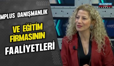 “MPLUS DANIŞMANLIK VE EĞİTİM FİRMASININ FAALİYETLERİ…” AYLA VAROL ANLATIYOR…