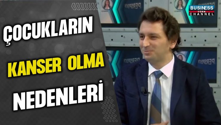 ÇOCUKLARIN KANSER OLMA NEDENLERİ… YUNUS MURAT AKCABELEN ANLATIYOR…