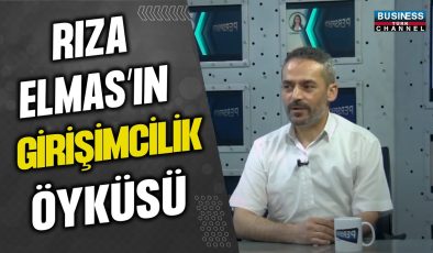 RIZA ELMAS’IN GİRİŞİMCİLİK ÖYKÜSÜ