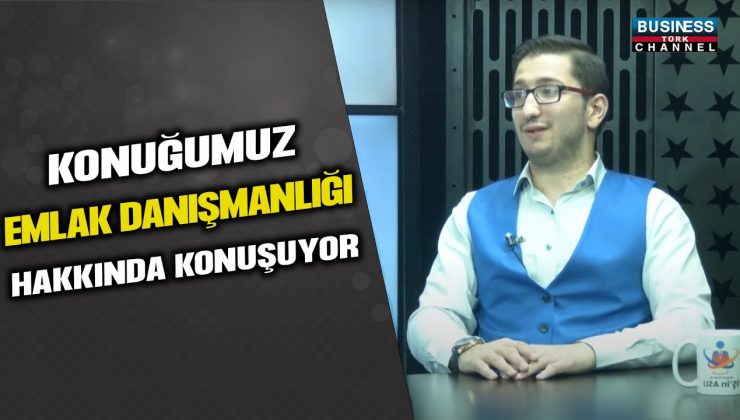 SEKTÖRDE ETİĞİ ÖN PLANDA TUTAN EMLAK DANIŞMANI MUHAMMET CANTÜRK