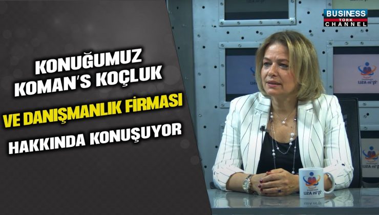 SEMA KOMAN: KOÇLUK VE DANIŞMANLIK ALANINDA YÜKSELEN İSİM!