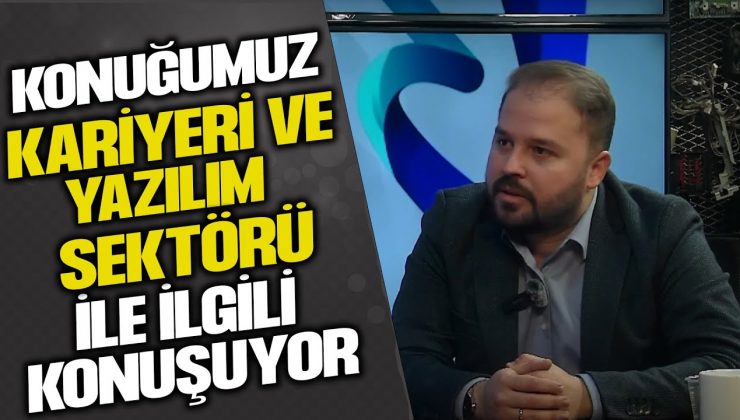 YAZILIM TEST UZMANI MEHMET MULUK: SEKTÖRÜNDEKİ DENGE TAŞI!