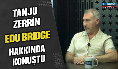 TANJU ZERRİN VE EDU BRIDGE: YURT DIŞINDA EĞİTİM FIRSATLARI HAKKINDA DETAYLI BİLGİLER!