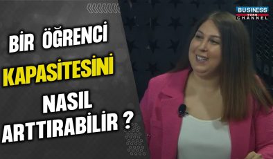 EĞİTİMCİ TUĞÇE DEMİREL: ÖĞRENCİ KAPASİTESİNİ ARTIRMANIN YOLLARI