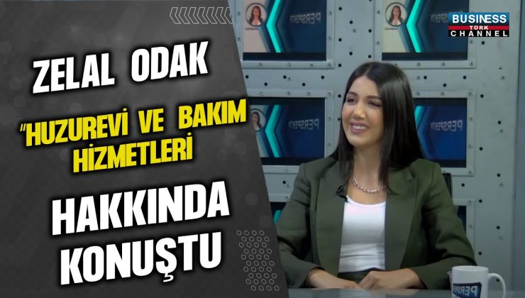 Zelal Odak: Yaşlılara Hizmette Öncü