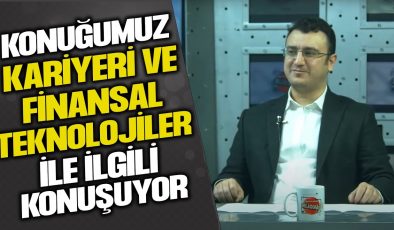 FİNANSAL TEKNOLOJİ UZMANI HAMİT BOYRAZ’IN AÇIKLAMALARI: FİNTECH SEKTÖRÜNDE SON GELİŞMELER!