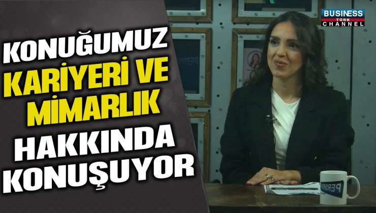 İÇ MİMAR RABİA DEMİR’İN TASARIM VE KARİYER YOLCULUĞU BAŞLIYOR: İÇ MİMARLIK SEKTÖRÜNDE 10 YIL!