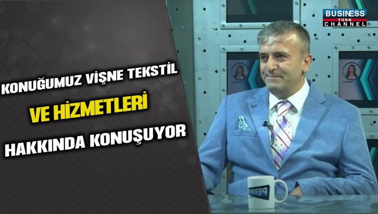 MURAT ŞENSOY: TÜRKİYE TEKSTİL SEKTÖRÜNDE YOL HARİTASINI AÇIKLIYOR