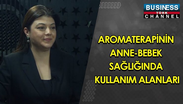 AROMATERAPİNİN ANNE-BEBEK SAĞLIĞINDA KULLANIM ALANLARI… SILA AKIN ANLATIYOR…