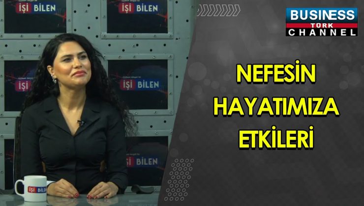 NEFESİN HAYATIMIZA ETKİLERİ… DİĞDEM BAYKUŞ ANLATIYOR…