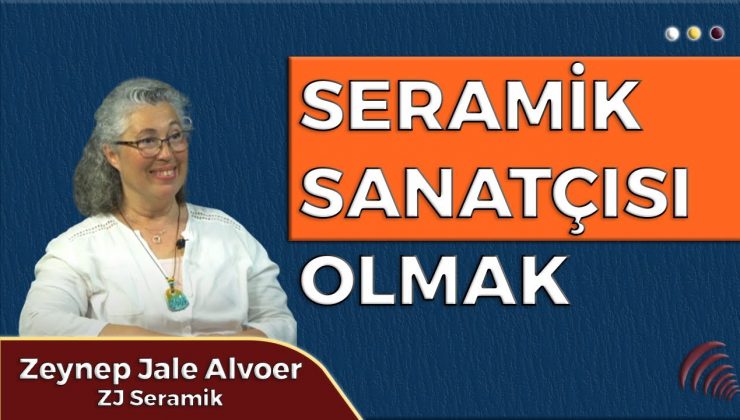 SERAMİK SANATÇISI OLMAK l ZEYNEP JALE ALVOER l PERSPEKTİF