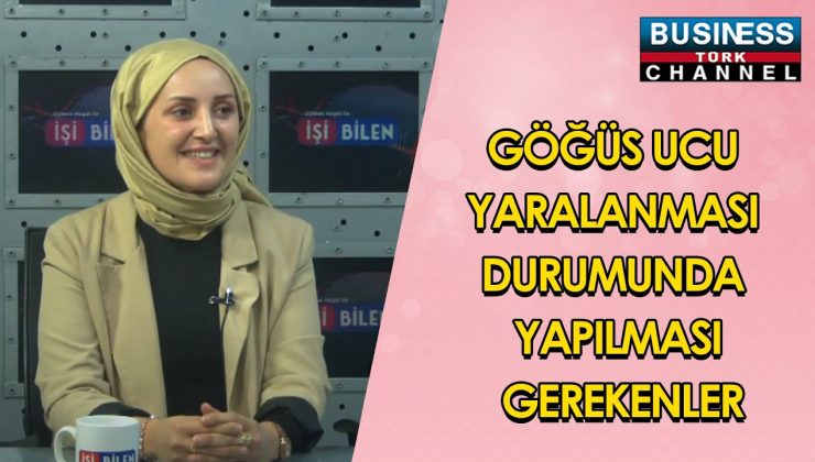 GÖĞÜS UCU YARALANMASI DURUMUNDA YAPILMASI GEREKENLER… FEYZANUR DEMİR ANLATIYOR…