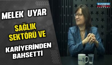 DOÇENT DOKTOR MELEK UYAR’IN SAĞLIK SEKTÖRÜ VE KARİYERİ ÜZERİNE ÖNEMLİ AÇIKLAMALARI!