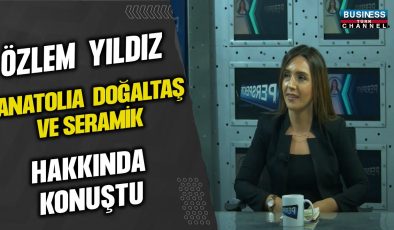 ÖZLEM YILDIZ ANATOLIA DOĞALTAŞ VE SERAMİK HAKKINDA KONUŞTU!