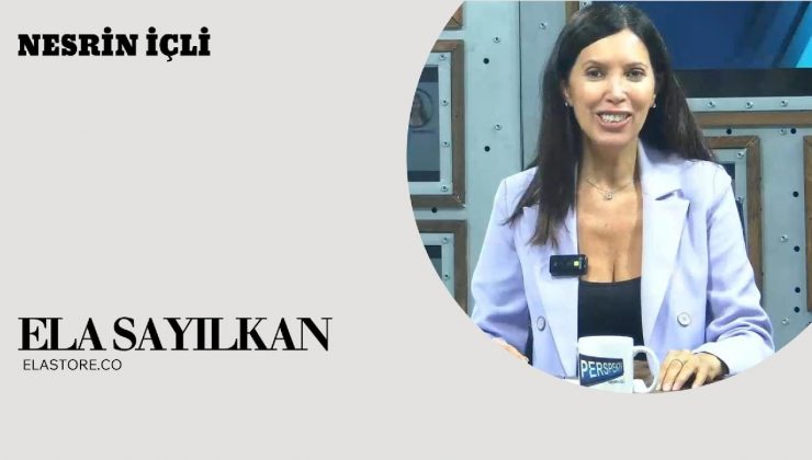 Ela Sayılkan: Girişimcilik ve Moda Üzerine İlham Veren Adımlar